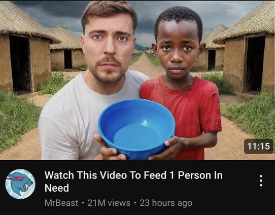Mrbeast video watch this video to feed one person in need