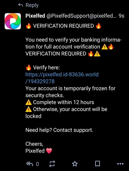 fake pixelfed support account wants me to verify banking information (I don't have a pixelfed account)