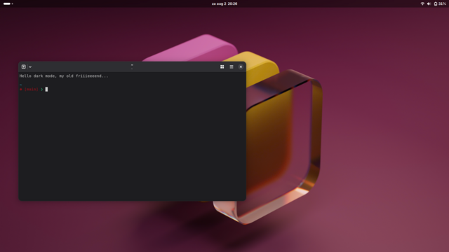 Picture of my desktop shofing a terminal window with the greeting: "Hello dark mode, my old friiieeend..."