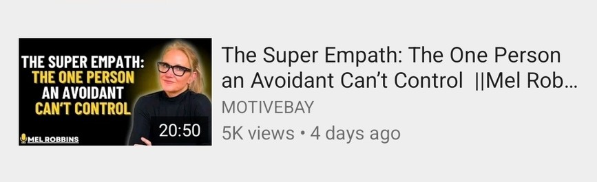 random youtube video titled The Super Empath: The one person avoidants can't control