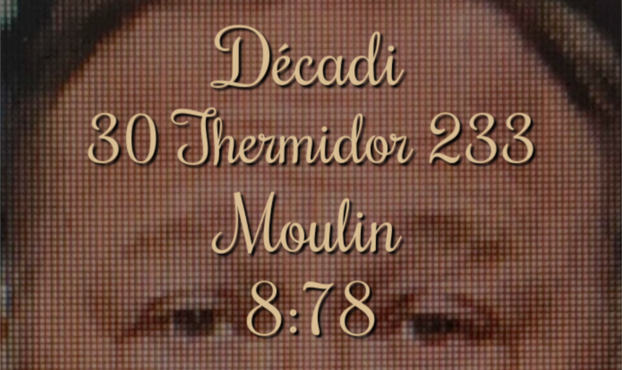 A French Republican clock displaying the date and time, Décadi 30 Thermidor 233 Moulin 8:78, on a background of Alex Jones' dead, dejected, exhausted eyes