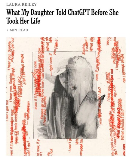What my daughter told chatGPT before she took her life, by Laura Reiley