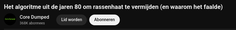 YouTube video titel die luidt "Het algoritme uit de jaren 80 om rassenhaat te vermijden (en waarom het faalde)"