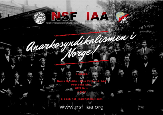 The poster promotes the Norsk Syndikalistisk Forbund (NSF), the Norwegian Syndicalist Federation affiliated with the International Workers' Association (IAA). It features a black-and-white photo of a large group of people, likely members of the organization.

The text "Anarkosyndikalismen i Norge!" ("Anarchosyndicalism in Norway!") is prominently displayed, emphasizing the group's focus on anarcho-syndicalist activism. Contact details for the NSF-IAA appear at the bottom of the poster.

The des…