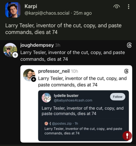 Das Bild zeigt eine Screenshot-Seite aus einer Social-Media-Plattform, die mehrere Tweets über den Tod von Larry Tesler enthält. Der obere Tweet stammt von "Karpi" und wurde vor 25 Minuten veröffentlicht. Es folgen weitere Tweets von "joughdempsey" (3 Stunden), "professor_neil" (10 Stunden) und "lydelle buster" (1 Stunde), alle mit dem gleichen Text: "Larry Tesler, Erfinder der Cut-, Copy- und Paste-Befehle, ist 74 Jahre alt gestorben." Ein weiterer Tweet von "[@]postes.zip" (1 Stunde) ist eben…