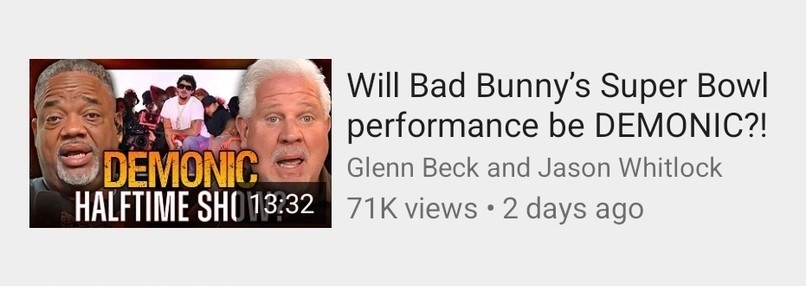 youtube vid titled Will Bad Bunny's Super Bowl performance be DEMONIC?!