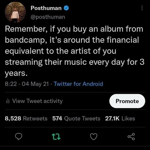 A screenshot of a Twitter post by user @posthuman urging users to buy music from Bandcamp to financially support the artists. The post claims that buying an album from Bandcamp is financially equivalent to streaming the artist's music every day for three years. The post has 8,528 retweets, 574 quote tweets, and 27.1K likes.