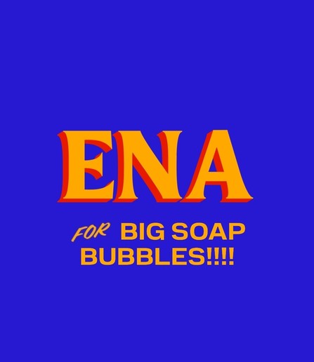 ena for big soap bubbles!!!!