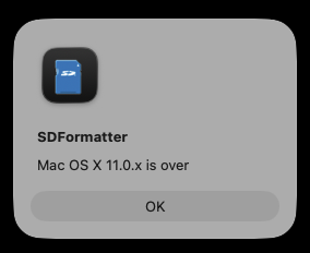 An error dialog from the SDFormatter application with the text "Mac OS X 11.0.x is over"