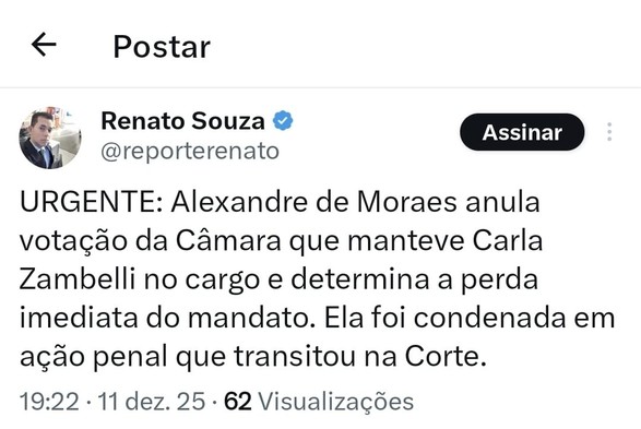 Tweet de Renato Souza (@reporterenato) em que se lê: "URGENTE: Alexandre de Moraes anula votação da Câmara que manteve Carla Zambelli no cargo e determina a perda imediata do mandato. Ela foi condenada em ação penal que transitou na Corte."
