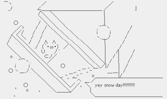 ascii cat says yey snow day!!!!!!!