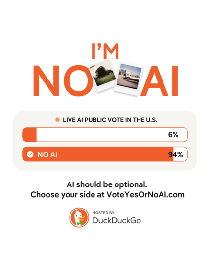 No AI

AI should be optional 
Choose your side at VoteYesOrNoAi.com