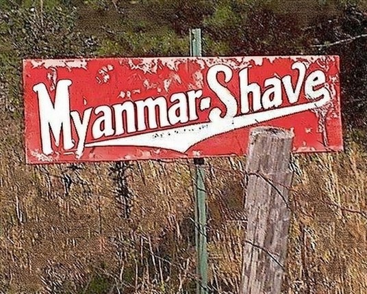 A Burma-Shave sign that says Myanmar-Shave