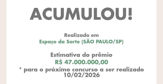 Aviso de que a mega-sena do dia 10/2 pagará 47 milhões de reais.