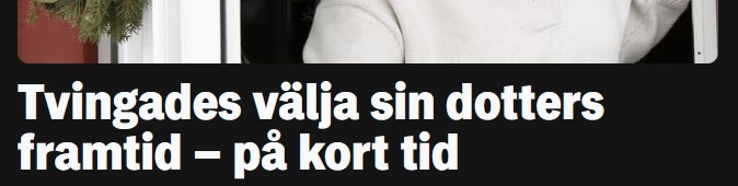 Skärmklipp från lokaltidning - tvingades välja sin dotters framtid - på kort tid