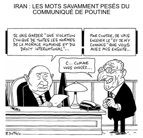 Dessin de Romain Dutreix pour le Canard. Poutine, assis à son bureau, lisant un papier, un conseiller à côté: "Je vais garder 'une violation cynique de toutes les normes de la morale humaine et du droit international'... Par contre, je vais enlever le 'et je m'y connais' que vous avez mis ensuite..." Le conseiller: "C... Comme vous voulez...", en transpirant
