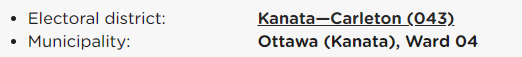 « Electoral district: Kanata—Carleton (043)
+ Municipality: Ottawa (Kanata), Ward 04

