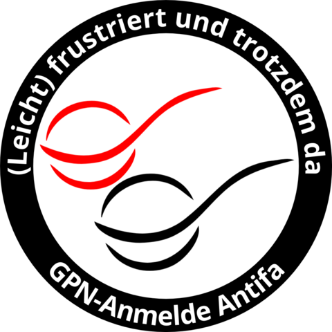 Ein Antifa-Logo mit dem diesjährigen Logo der GPN und dem Text:
Leicht frustriert und trotzdem da, GPN-Anmelde Antifa