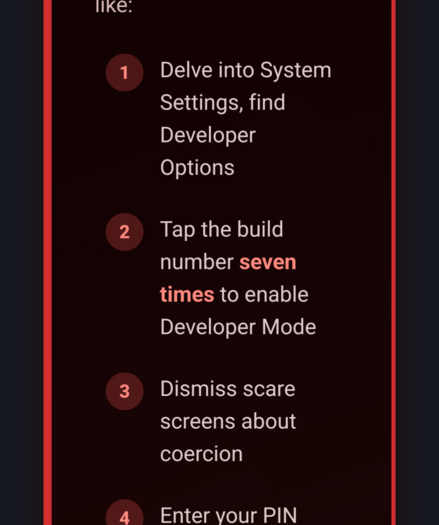 Tap the build number *SEVEN TIMES* to enable Developer Mode