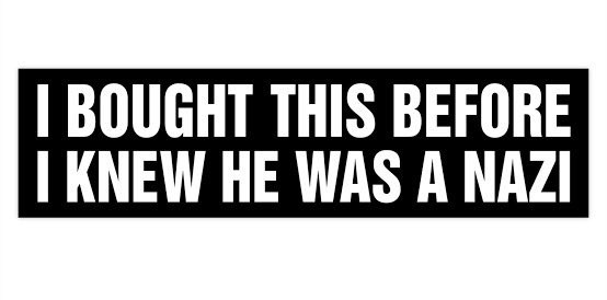 Bumper sticker: "I BOUGHT THIS BEFORE I KNEW HE WAS A NAZI"

The joke is that the EL C.2 was engineered by Ferdinand Porsche