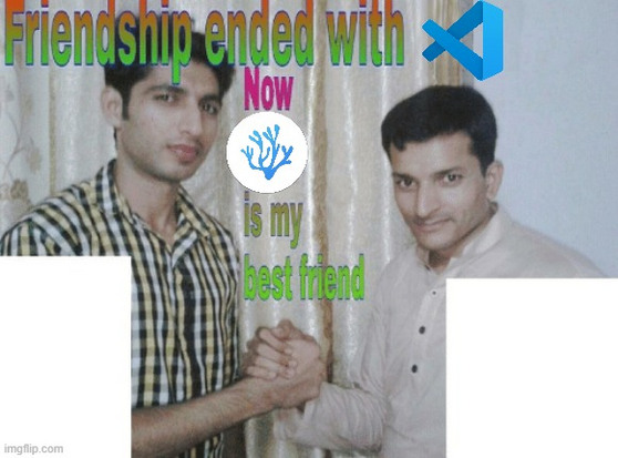 Friendship ended with VSCode
Now VSCodium is my best friend