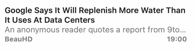 Capture from the Slashdot RSS: "Google Says It Will Replenish More Water Than It Uses At Data Centers" 