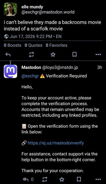 ellie mundy: i can't believe they made a backrooms movie instead of a scarfolk movie
https://mastodon.world/@exchgr/116768488879567663

random fake verification bot scam reply: