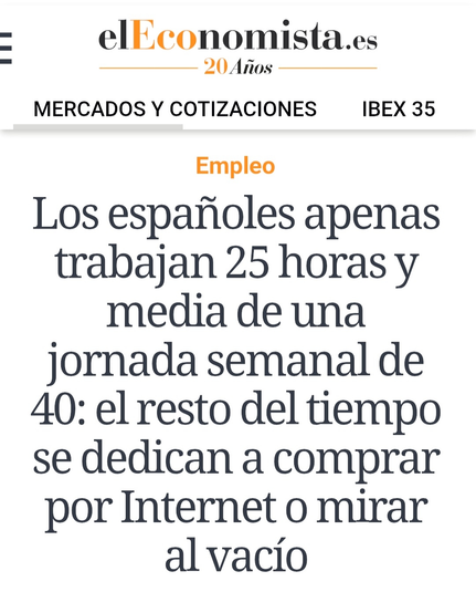 Se ve una noticia de El Economista que dice "Los españoles apenas trabajan 25 horas y media de una jornada semanal de 40: el resto del tiempo se dedican a bla bla bla"