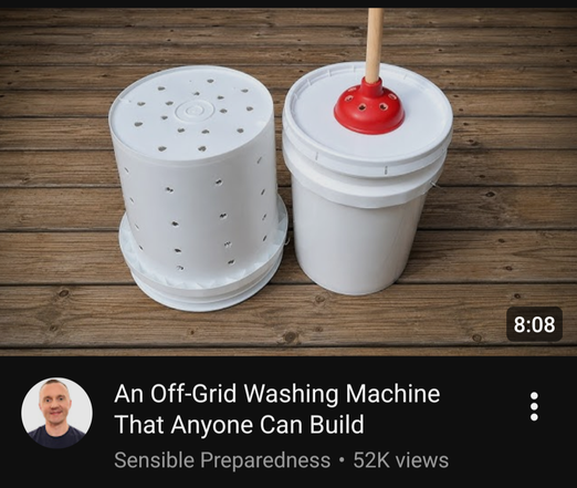 Picture: two buckets (one extensively drilled) and a plunger
Caption: "An Off-Grid Washing Machine That Anyone Can Build

Sensible Preparedness 52K views"