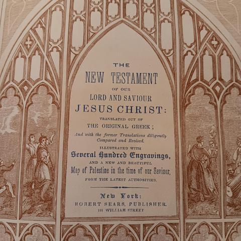 in the ornate arch:

the new testament of our lord and savior jesus christ, translated out of the original greek; and with the former translations diligently compared and revised. illustrated with several hundred engravings, and a new and beautiful map of Palestine in the time of our savior, from the latest authorities. new york: robert sears, publisher, 191 william street