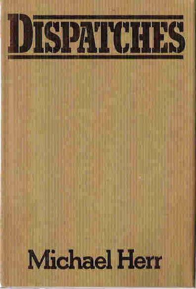 Cover of Dispatches, by Michael Herr. Picture courtesy of Wikimedia.